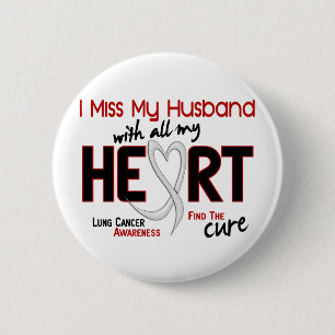 Lung Cancer I Miss My Husband 2 Inch Round Button