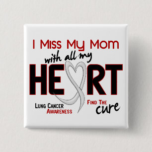 Lung Cancer I Miss My Mom 2 Inch Square Button