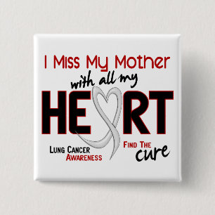 Lung Cancer I Miss My Mother 2 Inch Square Button