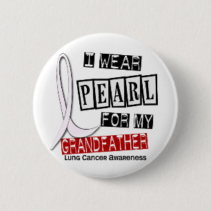 Lung Cancer I WEAR PEARL 37 Grandfather 2 Inch Round Button