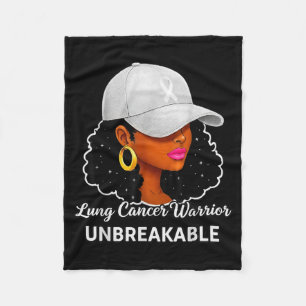 Lung Cancer Warrior Unbreakable Black Women Awaren Fleece Blanket