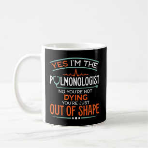 Lung Doctor Pulmonology Specialist Yes I'M The Pul Coffee Mug