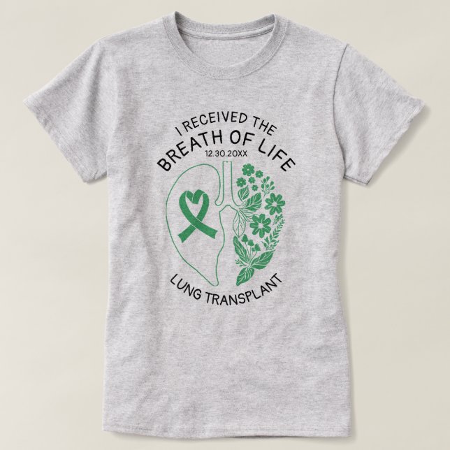Lung Transplant Floral Breath of Life Custom Light T-Shirt (Design Front)