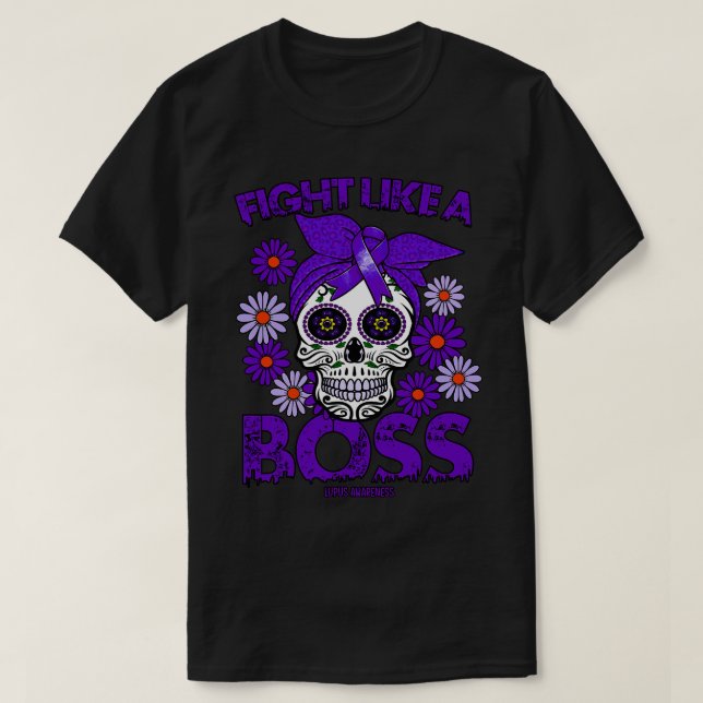 Lupus Awareness Awareness fight like a boss T-Shirt (Design Front)