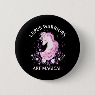 Lupus Awareness Month Lupus Warriors Are Magical 2 Inch Round Button