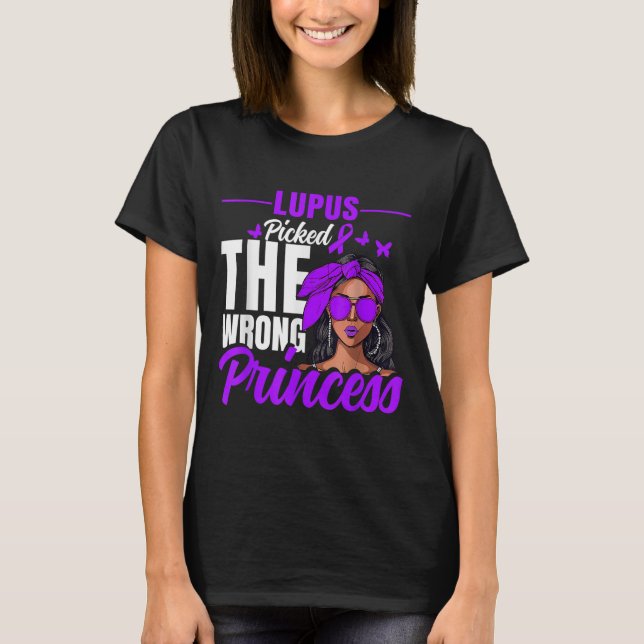 Lupus Cked The Wrong Princess - Warrior Lupus Awar T-Shirt (Front)