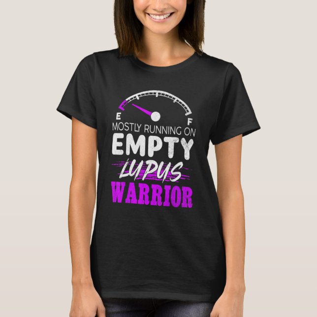 Lupus Empty Survivor Warrior  Lupus Awareness T-Shirt (Front)