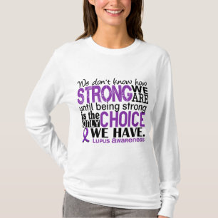 Lupus How Strong We Are T-Shirt