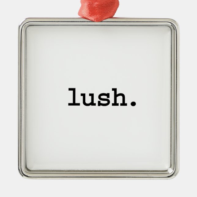 lush. metal ornament (Front)