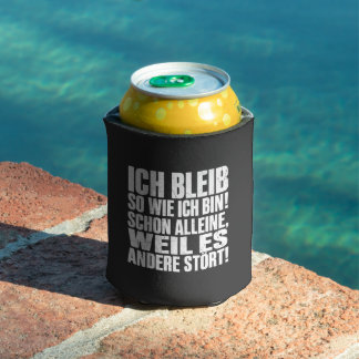 Lustig Ich bleibe so wie ich bin Can Cooler