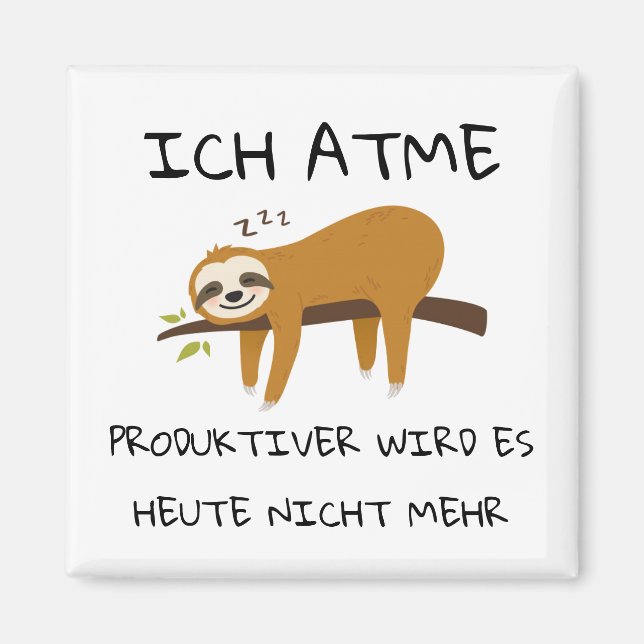 Lustiger Faultier Spruch Geschenk Magnet (Front)