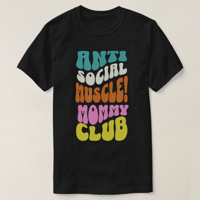 lustiger Pumpendeckel,Muscle Mommy Club, antisozia T-Shirt (Design Front)