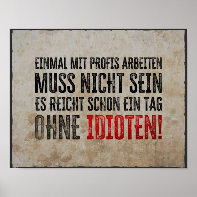 Lustiger Spruch über Arbeit und Kollegen Poster (Front)