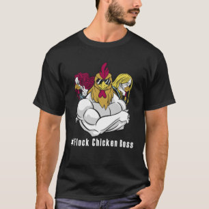 Lustiges Chicken Flock Chicken Boss T-Shirt