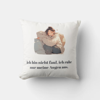 Lustiges Sarkasmus-Kissen – Ich bin nicht faul Throw Pillow