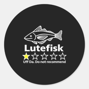 Lutefisk Highly Recommend Funny For Men Women  Classic Round Sticker