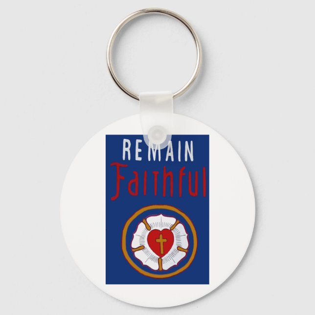 LUTHER ROSE ON BANNER-REMAIN FAITHFUL KEYCHAIN (Front)