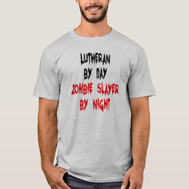 Lutheran Zombie Slayer T-Shirt (Front)