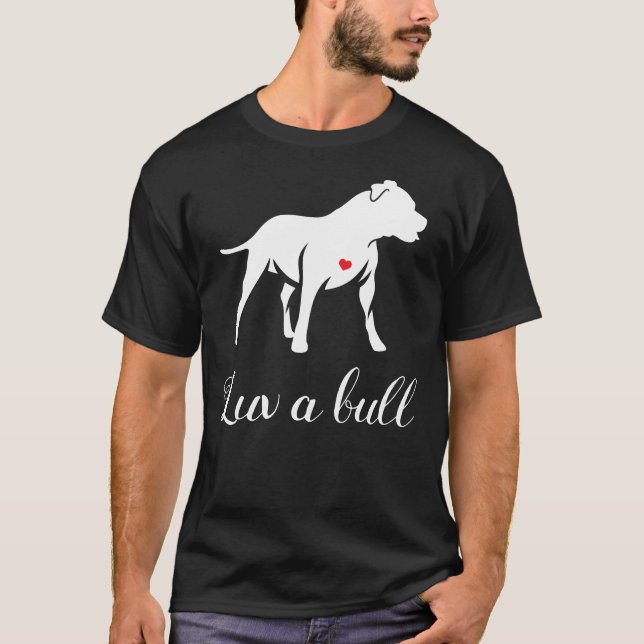Luv A Bull Pitbull Dog T-Shirt (Front)
