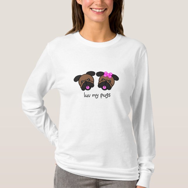 luv my pugs T-Shirt (Front)