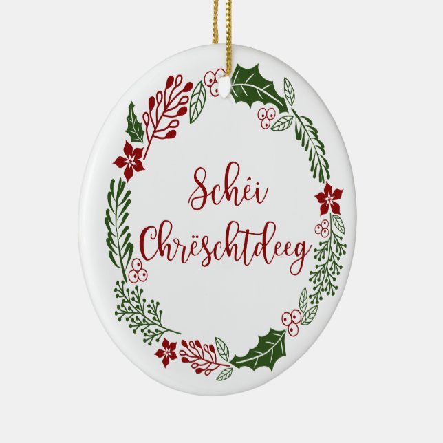 Luxembourgish Merry Christmas, Schéi Chrëschtdeeg Ceramic Ornament (Right)