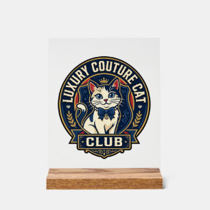 Luxury Couture Cat Cat Mom Gift Idea - Luxury Cout Acrylic Sign