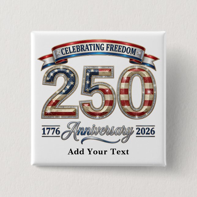 Luxury Shiny America 250 Anniversary Custom Text 2 Inch Square Button (Front)