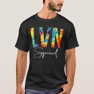 LVN Squad Appreciation Day Tie Dye For Women For W T-Shirt