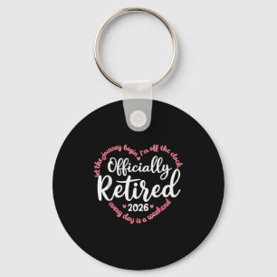 Ly Retired 2026 Weekend Vibes For Retirees Keychain