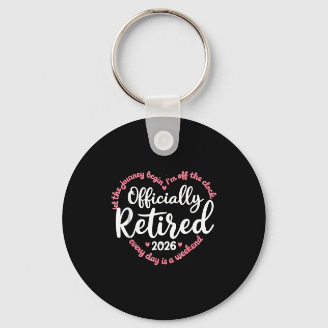 Ly Retired 2026 Weekend Vibes For Retirees  Keychain (Front)
