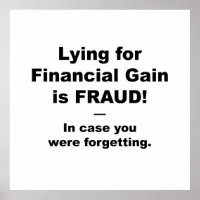 Lying for Financial Gain is FRAUD!