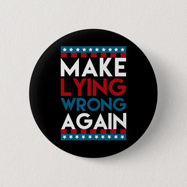 Lying Wrong Again Anti Donald Trump Offensive Poli 2 Inch Round Button (Front)
