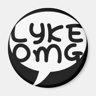 LYKE OMG Magnet