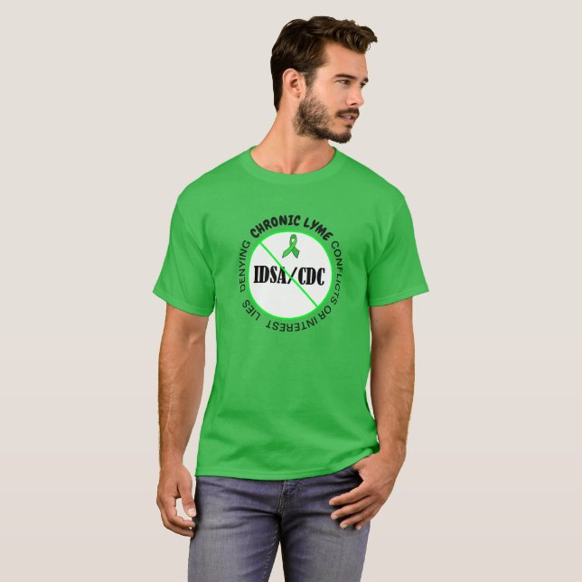 Lyme Disease Anti IDSA CDC Protest  Shirt (Front Full)