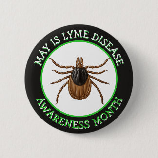 Lyme Disease Awareness Month | Deer Tick 2 Inch Round Button