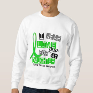 Lyme Disease I Wear Lime Green For My Daughter 37 Sweatshirt