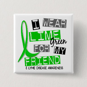 Lyme Disease I Wear Lime Green For My Friend 37 2 Inch Square Button