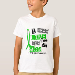 Lyme Disease I Wear Lime Green For My Mom 37 T-Shirt