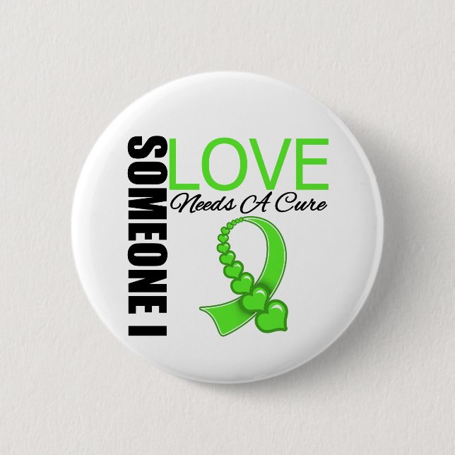 Lyme Disease Someone I Love Needs A Cure 2 Inch Round Button (Front)