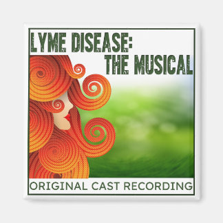 Lyme Disease: The Musical Album Magnet