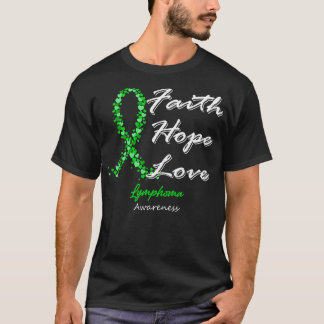 Lymphoma Awareness Faith Hope Love In This Family  T-Shirt