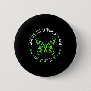 Lymphoma Awareness I Wear Lime For My Someone Butt 2 Inch Round Button