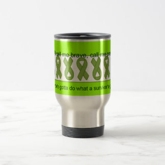 Lymphoma Awareness Ribbons Don't call me brave Mug