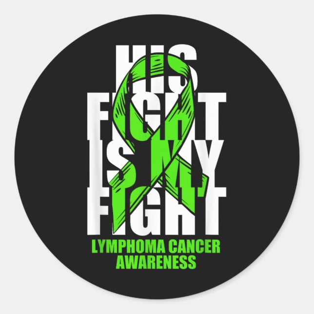 Lymphoma Cancer Awareness Lime Green Ribbon His Fi Classic Round Sticker (Front)