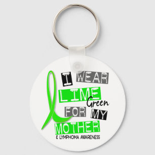 Lymphoma I Wear Lime Green For My Mother 37 Keychain