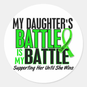 Lymphoma My Battle Too 1 Daughter Classic Round Sticker
