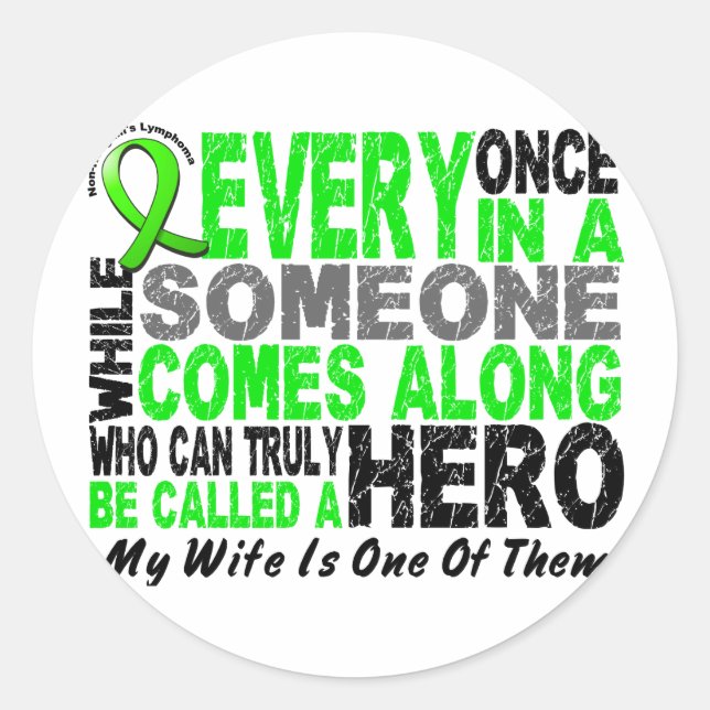 Lymphoma Non-Hodgkins HERO COMES ALONG 1 Wife Classic Round Sticker (Front)