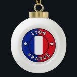 Lyon France Ceramic Ball Christmas Ornament<br><div class="desc">Lyon France</div>