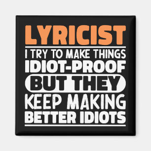 Lyricist I Try To Make Things Funny Quote Lyricist Magnet