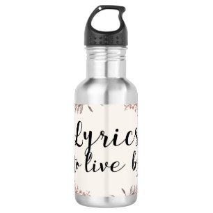 Lyrics To Live By 532 Ml Water Bottle
